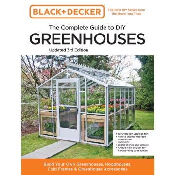 COMPLETE GUIDE DIY GREENHOUSES
