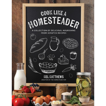 COOK LIKE A HOMESTEADER