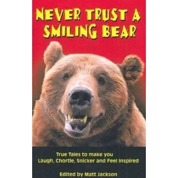 NEVER TRUST A SMILING BEAR