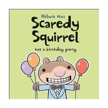 SCAREDY SQUIRREL HAS A BIRTHDI