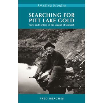 SEARCHING FOR PITT LAKE GOLD