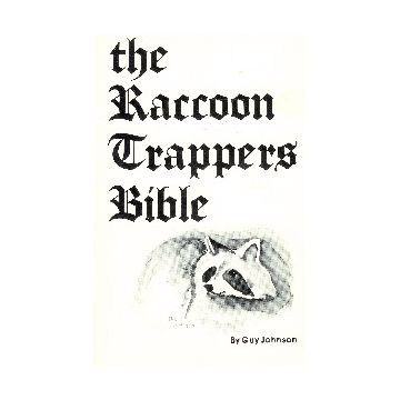 THE RACCOON TRAPPERS BIBLE