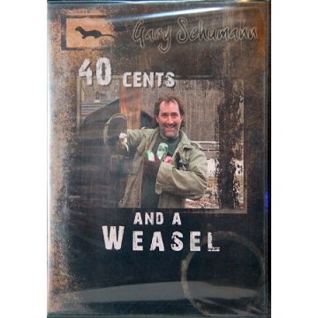 40 CENTS AND A WEASEL