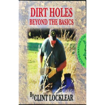 DIRT HOLES BEYOND THE BASICS