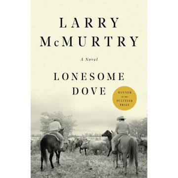 LONESOME DOVE: A NOVEL