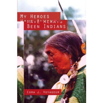 MY HEROES, ALWAYS BEEN INDIANS