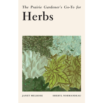 PRAIRIE GARDENERS GO-TO HERBS