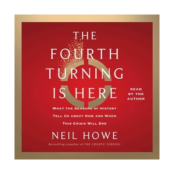 THE FOURTH TURNING IS HERE
